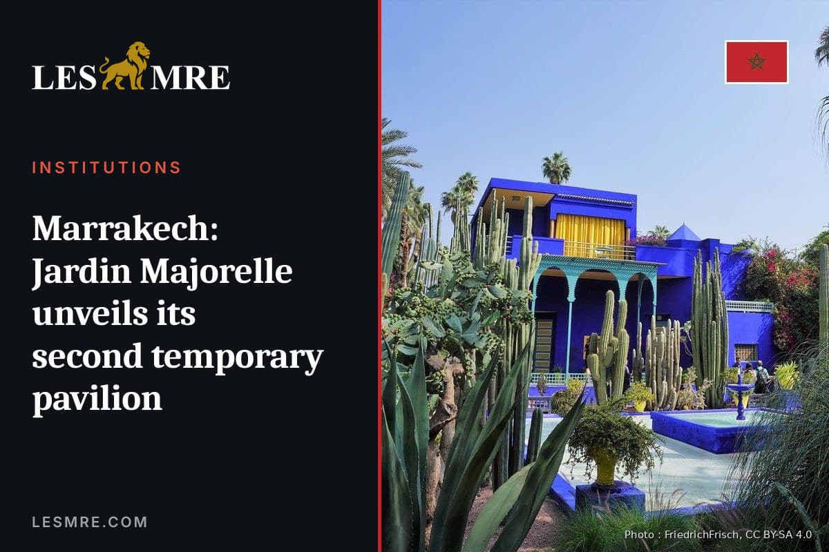 Marrakech: le Jardin Majorelle inaugure son deuxième pavillon temporaire