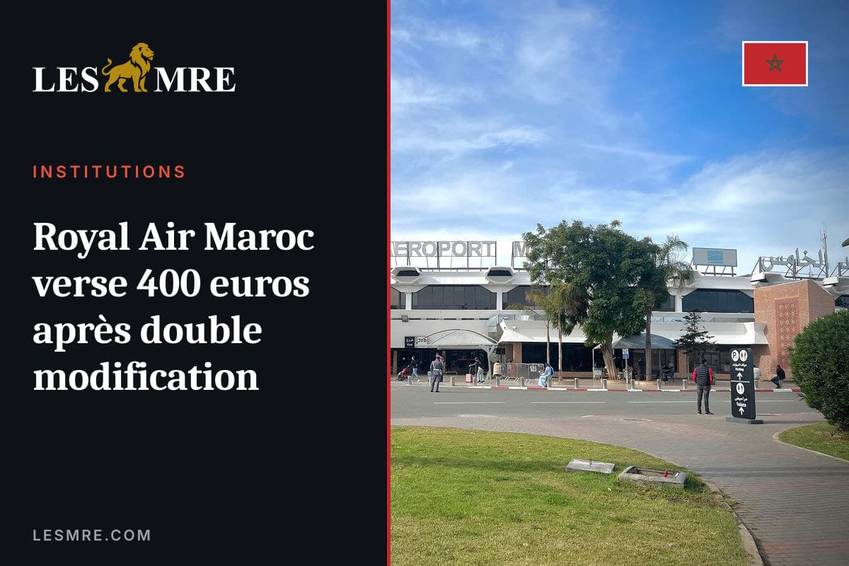 Royal Air Maroc verse 400 euros après double modification